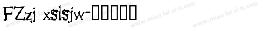 FZzj xslsjw字体转换